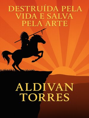 cover image of Destruída pela vida e salva pela arte